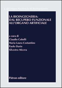 La bioingegneria. Dal recupero funzionale all'organo artificiale - copertina