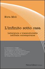 L' infinito sotto casa. Letteratura e transculturalità nell'Italia contemporanea