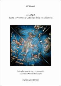 Aratea. Proemio e catalogo delle costellazioni. Vol. 1 - Marco Tullio Cicerone - copertina