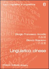 Linguistica cinese - Giorgio Francesco Arcodia,Bianco Basciano - copertina