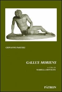 Gallus Moriens - Giovanni Pascoli - copertina