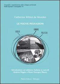 Le nuove migrazioni. Luoghi, uomini, politiche - Catherine Wihtol De Wenden - copertina