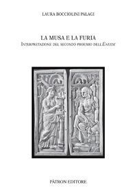 La musa e la furia. Interpretazione del secondo proemio dell'Eneide - Laura Bocciolini Palagi - copertina