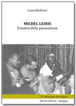 Michel Leiris. Il teatro della possessione