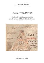 Donatus alter. Studi sulla tradizione manoscritta e sulla fortuna di Tiberio Claudio Donato