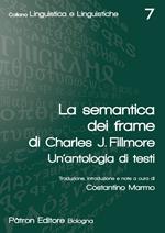 La semantica dei frame di Charles J. Fillmore. Un'antologia di testi