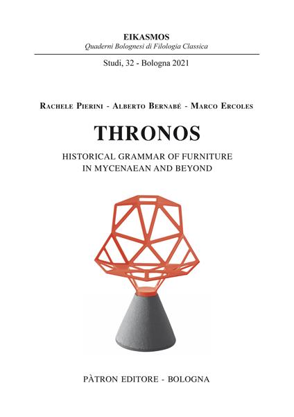 Thronos. Historical grammar of furniture in Mycenaean and Beyond - Rachele Pierini,Alberto Bernabé,Marco Ercoles - copertina