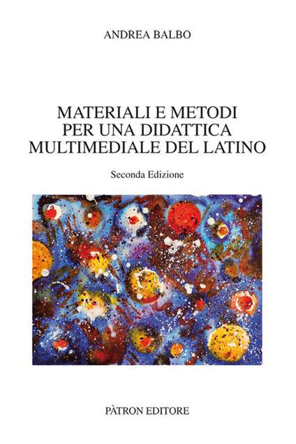 Materiali e metodi per una didattica multimediale del latino - Andrea Balbo - copertina