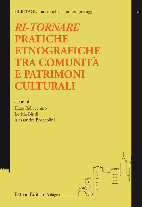 Ri-tornare. Pratiche etnografiche tra comunità e patrimoni culturali - copertina