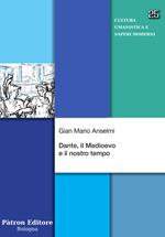 Dante, il Medioevo e il nostro tempo