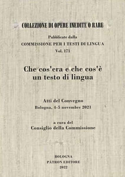 Che cos'era e che cos'è un testo di lingua. Atti del convegno (Bologna 4-5 novembre 2021) - copertina