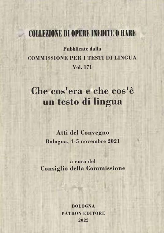 Che cos'era e che cos'è un testo di lingua. Atti del convegno (Bologna 4-5 novembre 2021) - copertina
