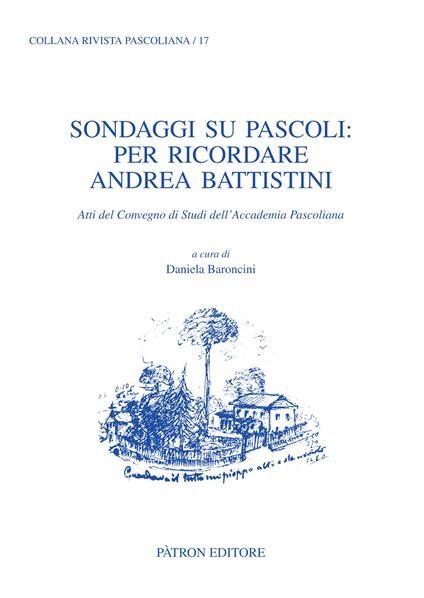 Sondaggi su Pascoli: per ricordare Andrea Battistini. Atti del Convegno di Studi dell'Accademia Pascoliana - copertina