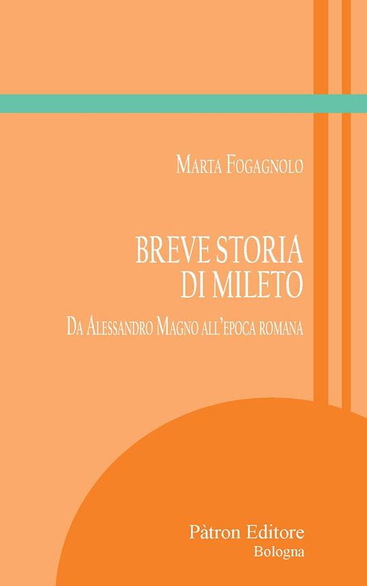 Breve storia di Mileto. Da Alessandro Magno all'epoca romana - Marta Fogagnolo - copertina