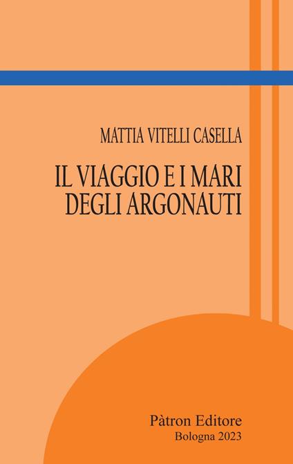 Il viaggio e i mari degli Argonauti - Mattia Vitelli Casella - ebook