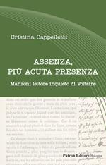 Assenza, più acuta presenza. Manzoni lettore inquieto di Voltaire