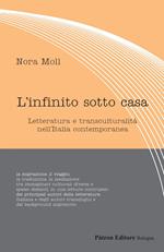L' infinito sotto casa. Letteratura e transculturalità nell'Italia contemporanea