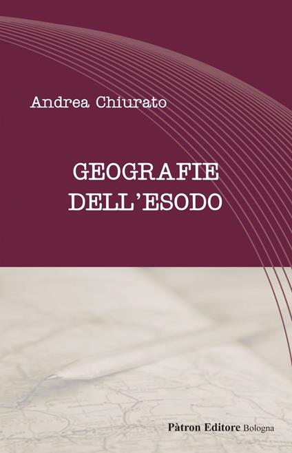 Geografie dell'esodo - Andrea Chiurato - ebook