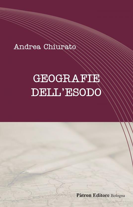 Geografie dell'esodo - Andrea Chiurato - ebook