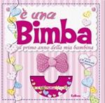 È una bimba. Sorpresa in rosa. Il primo anno della mia bambina. Con CD-ROM