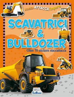 Scavatrici & bulldozer. Con adesivi - copertina