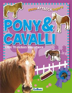 Pony & cavalli. Con adesivi - copertina