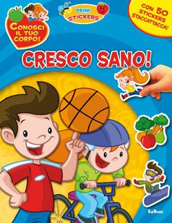 Cresco sano. Con adesivi. Ediz. illustrata - copertina