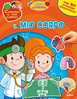 Il mio corpo. Con adesivi. Ediz. illustrata - copertina