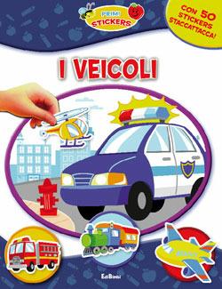 I veicoli. Con adesivi. Ediz. illustrata - copertina