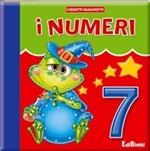 I numeri. Ediz. illustrata