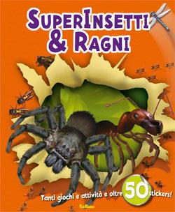 Superinsetti e ragni. Con adesivi - copertina