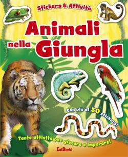 Animali nella giungla. Con adesivi - copertina