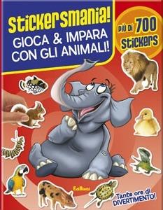 Gioca & impara con gli animali! Stickersmania. Ediz. illustrata - copertina
