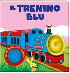 Il trenino blu. Ediz. illustrata - copertina