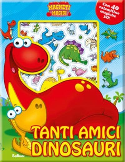 Tanti amici dinosauri. Magneti magici - copertina