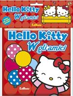 W gli amici! Hello Kitty
