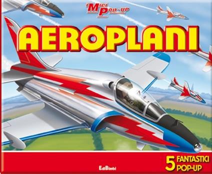 Aeroplani. Libro pop-up - copertina