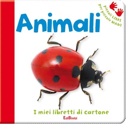 Gli animali. Ediz. illustrata - copertina