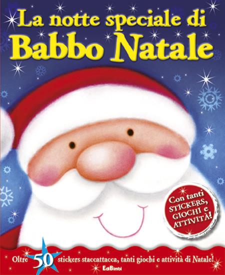 La notte speciale di Babbo Natale. Con adesivi - copertina
