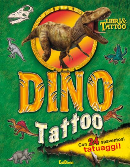 Dino Tattoo. Con adesivi. Ediz. illustrata - copertina