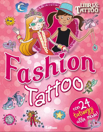 Fashion Tattoo. Con adesivi. Ediz. illustrata - copertina