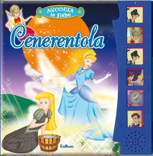 Cenerentola. Ascolta le fiabe. Ediz. illustrata - copertina