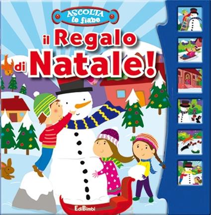 Il regalo di Natale! Ascolta le fiabe. Ediz. illustrata - copertina
