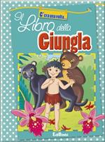 Il libro della giungla. Ediz. illustrata