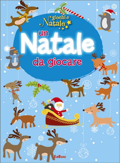 Un Natale da giocare. Ediz. illustrata - copertina