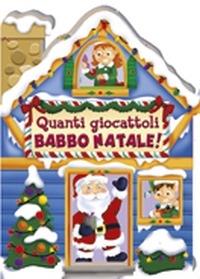 Quanti giocattoli, Babbo Natale! - copertina