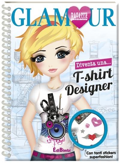 Diventa una t-shirt designer. Ragazze glamour - copertina