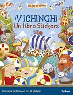 I vichinghi. Un libro stickers