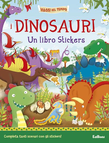I dinosauri. Un libro stickers - copertina