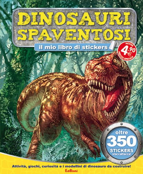Dinosauri spaventosi. Tuttodino. Con adesivi - copertina